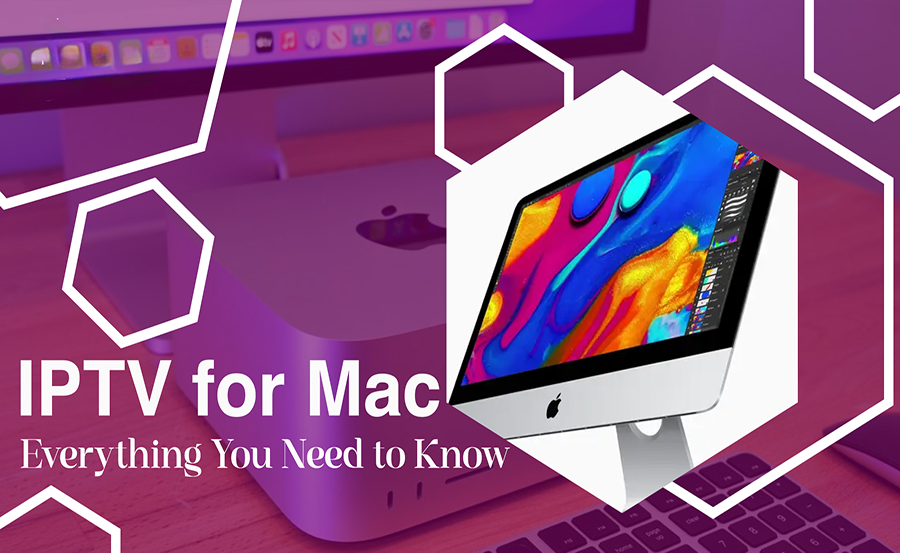 Understanding IPTV and macOS Compatibility